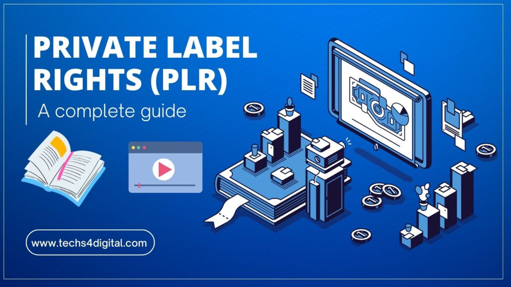 What is Private Label Rights (PLR) Products - A complete guide